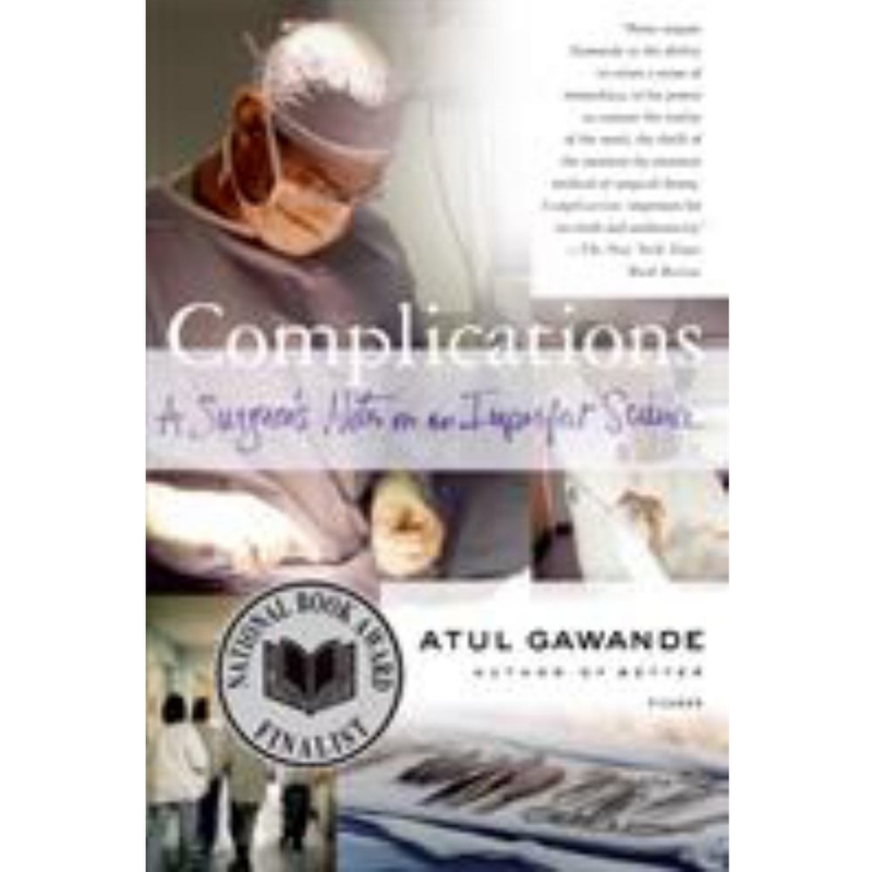 9780312421700 Complications : Surgeon's Notes On An Imperfect Science