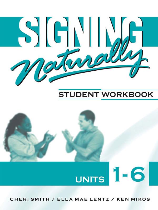 9781581212105 Signing Naturally Units 1 - 6 Studentset