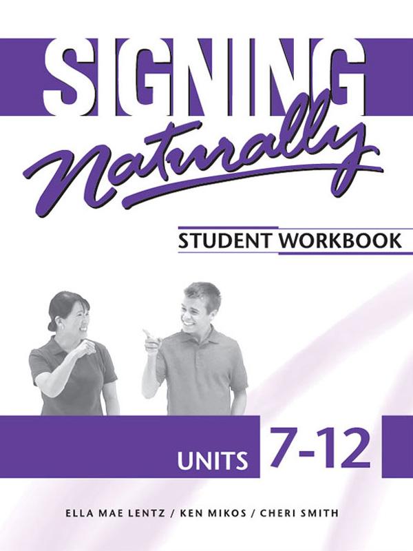 9781581212211 Signing Naturally Units 7-12 Student Set