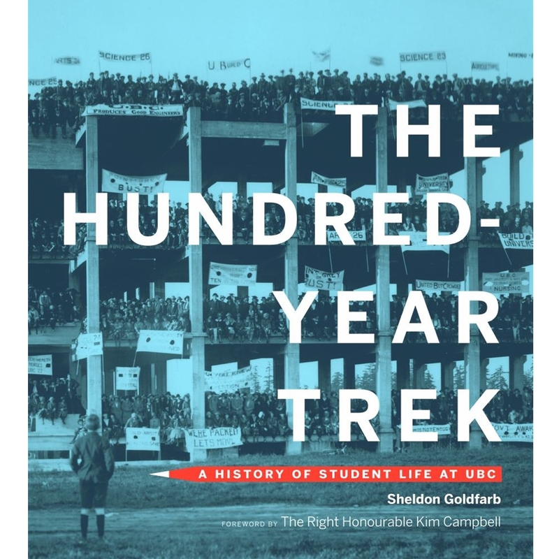 9781772032239 Hundred Year Trek : A History Of Student Life At UBC